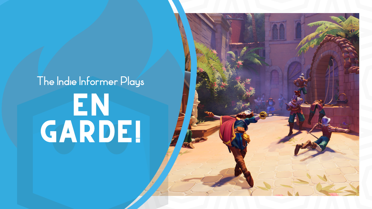 The Indie Informer Plays En Garde!