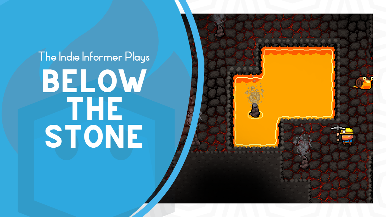 The Indie Informer Plays Below The Stone