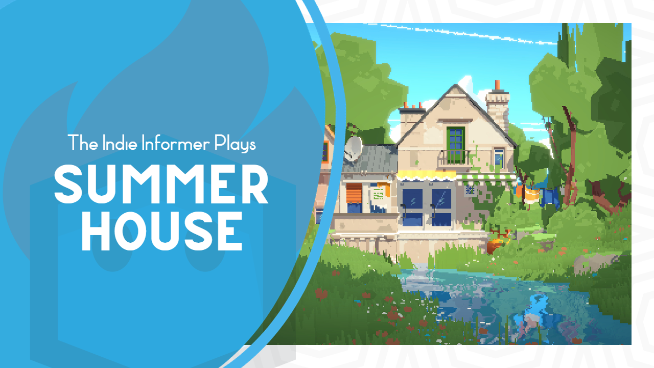 The Indie Informer Plays Summerhouse
