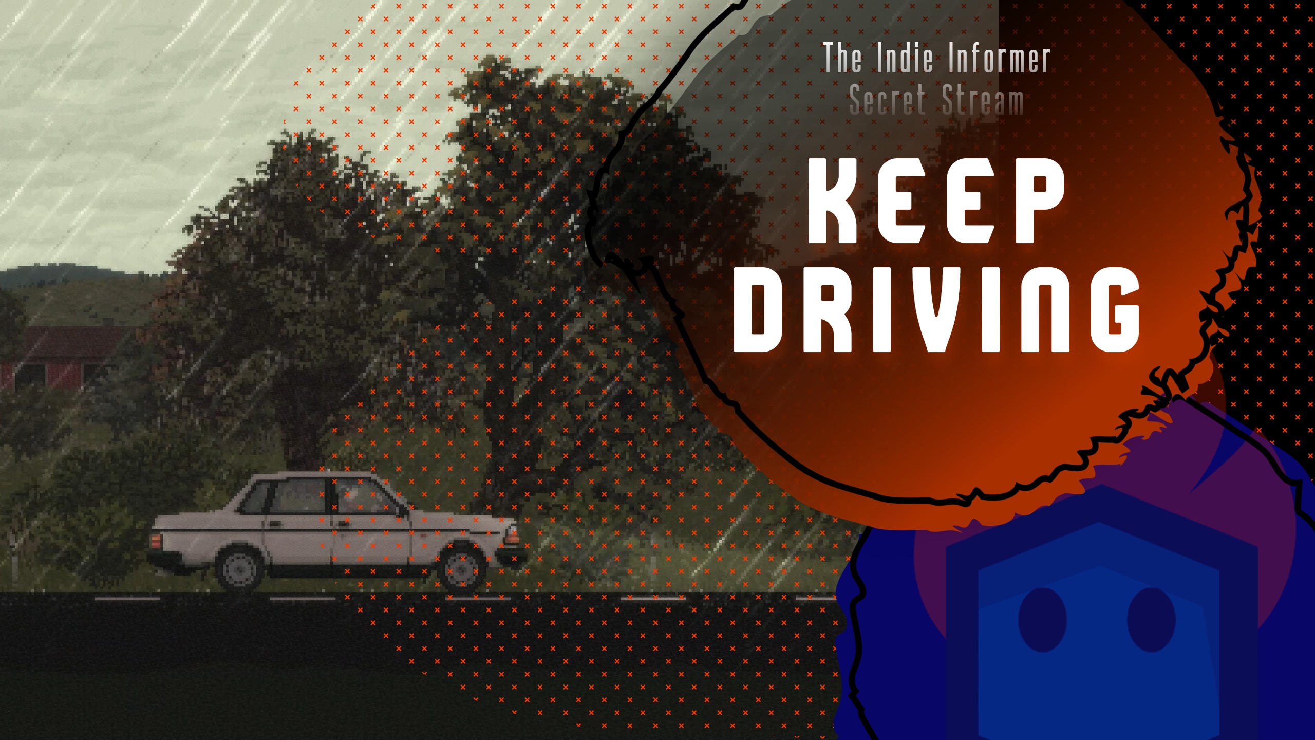 The Indie Informer Secret Stream: Keep Driving And Unrailed 2